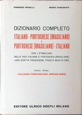 DIZIONARIO COMPLETO ITALIANO-PORTOGHESE (BRASILIANO) E PORTOGHESE. PARTE PRIMA