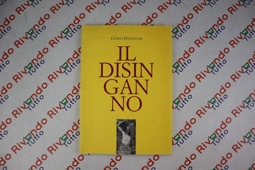 Disinganno guido donatone - il,