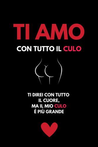 Amo con tutto - tutto, il
