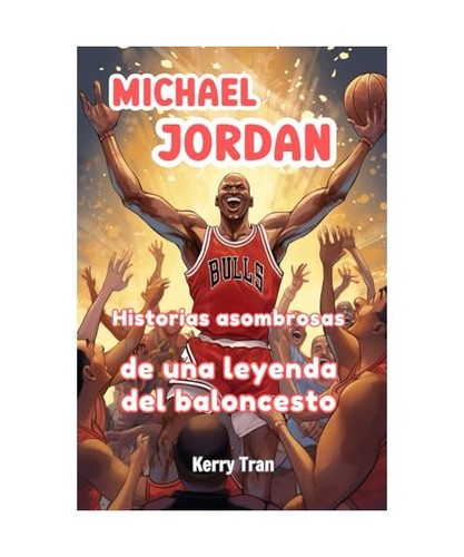 Michael jordan historias - michael, jordan: