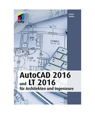 AutoCAD 2016 und LT 2016: für