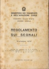 Min. dei Trasporti– Ferrovie, Regolamento sui segnali 1947 (Rist. 1972)