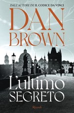 Dan brown ultimo segreto - brown, l'ultimo