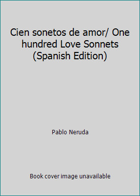 Cien sonetos amor one - sonetos, de