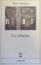 KUNDERA MILAN LO SCHERZO 1987 Adelphi