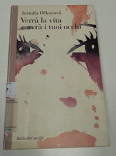 verrà la vita e avrà i tuoi