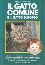 LN2- IL GATTO COMUNE E IL GATTO EUROPEO - MURANTE - DE VECCHI - B - JXS278