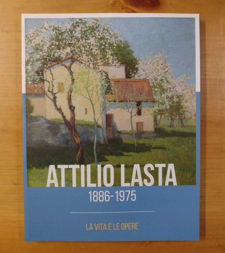 Attilio lasta 1886 1975 la - attilio,