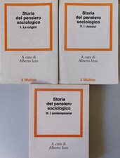 Storia del pensiero sociologico Alberto Izzo - Il Mulino 1974 - 3 voll.