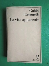 GUIDO CERONETTI - La vita apparente. Ed. Adelphi 