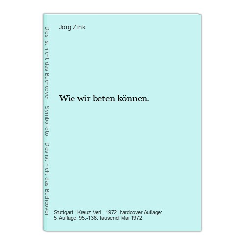 Wie wir beten können - ., zink