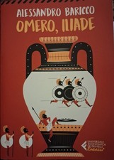 Omero, Iliade (versione di Alessandro Baricco) - COME NUOVO