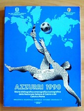 AZZURRI 1990 - STORIA DELLA NAZIONALE ITALIANA DI CALCIO E DEL CALCIO A ROMA*