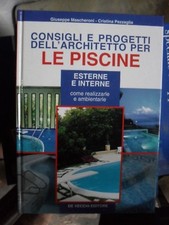 CONSIGLI PROGETTI PER LE PISCINE esterne e interne ed. De Vecchi 1999