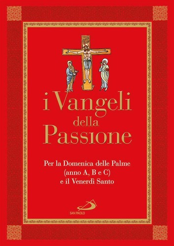 Vangeli della passione per - vangeli, passione.