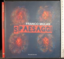 SPAESAGGI. FRANCO MULAS