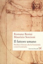 Libri Romano Benini / Maurizio Sorcioni - Il Fattore Umano. Perche E Il Lavoro C