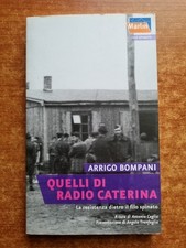 WW2-BOMPANI-QUELLI DI RADIO CATERINA,LA RESISTENZA DIETRO IL .. -MARLIN-2015-V