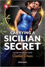 Carrying a Sicilian Secret (Notorious Mediterranean Marriages, 2)