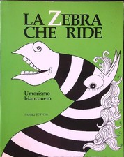 LA ZEBRA CHE RIDE. UMORISMO