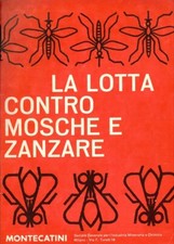 La lotta contro mosche e zanzare.