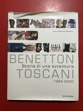 Benetton/Toscani. Storia di un'avventura. 1984-2000