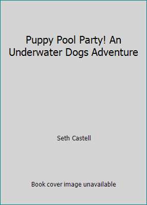 Puppy pool party an - puppy, party!