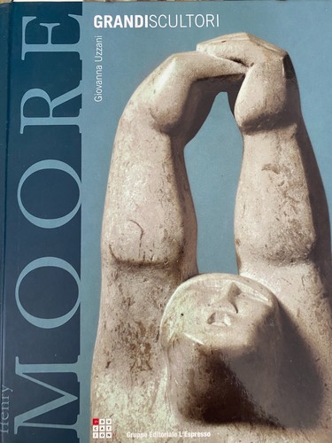 Grandi scultori moore - scultori,,