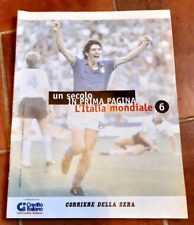 ITALIA MONDIALE UN SECOLO IN PRIMA PAGINA N.6 (CORRIERE DELLA SERA) PAOLO ROSSI