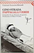 GINO STRADA - PAPPAGALLI VERDI - FELTRINELLI IXX 2002 Pref. MONI OVADIA