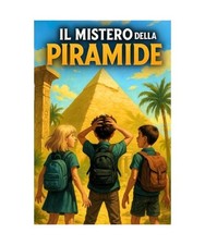 IL MISTERO DELLA PIRAMIDE: Un
