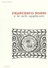 Francesco Nonni e le Arti Applicate - [Edit Faenza]