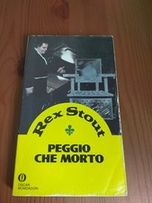Rex Stout - Peggio Che Morto - Oscar Mondadori