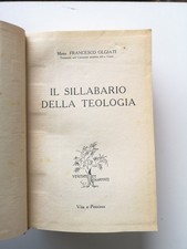 Il Sillabario della Teologia-mons.Francesco Olgiati-Vita e Pensiero ed.1953 2°ed