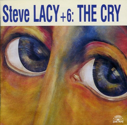 Steve lacy the cry - +6, /