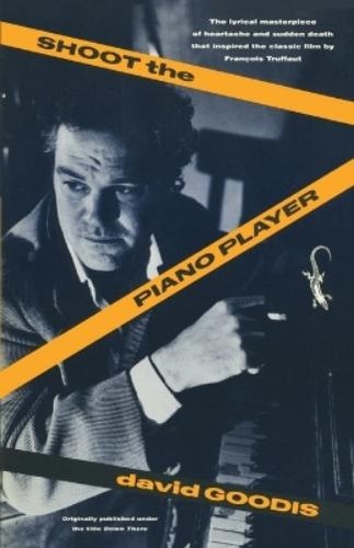 David goodis shoot the piano - goodis,