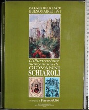 L'ILLUSTRAZIONE MANZONIANA DI GIOVANNI SCHIAROLI. AA.VV. IST POLIGRAFICO ARTE.