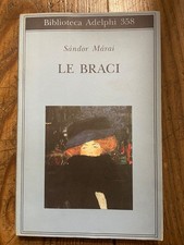 Sandor Marai-LE BRACI  -ADELPHI 1998