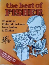 The Best of Fisher: Editorial Cartoons by George Fisher (PB, 1993) Arkansas