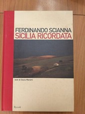 FERDINANDO SCIANNA SICILIA RICORDATA Dacia Maraini 2001 RCS Libri S.p.A. Rizzoli