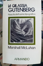 McLuhan La galassia Gutenberg nascita dell'uomo tipografico  Armando  1976
