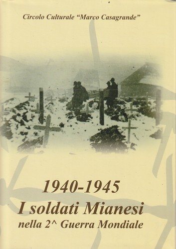 1940 1945 soldati mianesi - i,