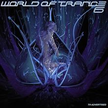 World of Trance 6 von Various