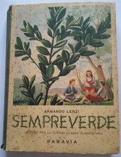 SEMPREVERDE: letture per la 4. classe elementare di A. Lenzi  Paravia 1953 Libro
