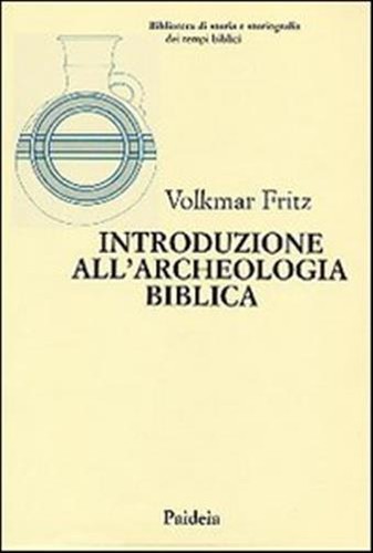 Introduzione all archeologia - introduzione, all'archeologia