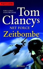 NetForce 04. Zeitbombe - Net Force. von Tom Clancy, Stev... | Buch | Zustand gut
