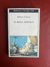 Il rosa Tiepolo - Roberto Calasso, Adelphi (2006)
