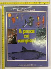 MARIO ALBERTARELLI A PESCA COI