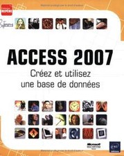 Access 2007 : Créez et utilisez une base de données von ... | Buch | Zustand gut