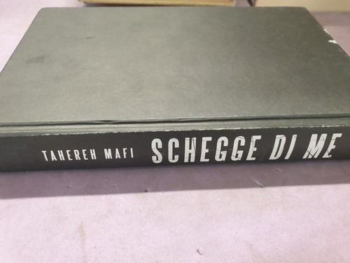 Tahereh mafi schegge me - tahereh, di
